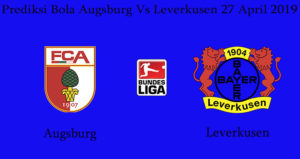Prediksi Bola Augsburg Vs Leverkusen 27 April 2019
