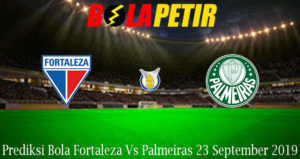 Prediksi Bola Fortaleza Vs Palmeiras 23 September 2019