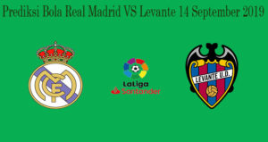 Prediksi Bola Real Madrid VS Levante 14 September 2019