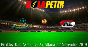 Prediksi Bola Astana Vs AZ Alkmaar 7 November 2019