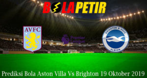 Prediksi Bola Aston Villa Vs Brighton 19 Oktober 2019