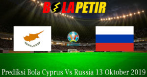 Prediksi Bola Cyprus Vs Russia 13 Oktober 2019
