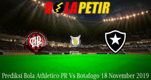 Prediksi Bola Athletico-PR Vs Botafogo 18 November 2019