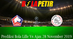 Prediksi Bola Lille Vs Ajax 28 November 2019