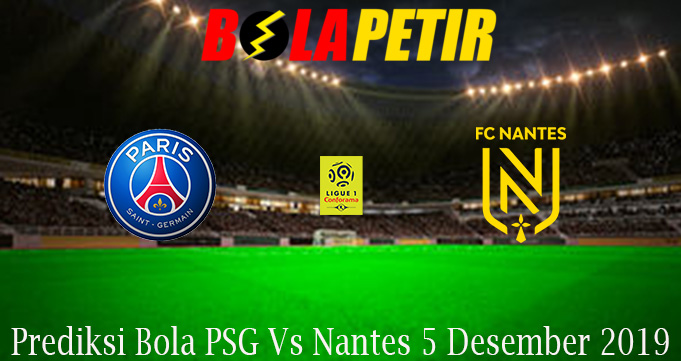 Prediksi Bola PSG Vs Nantes 5 Desember 2019