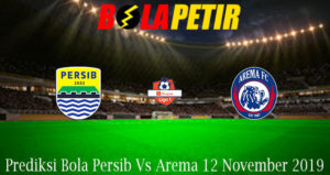 Prediksi Bola Persib Vs Arema 12 November 2019