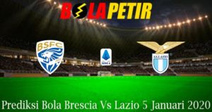 Prediksi Bola Brescia Vs Lazio 5 Januari 2020