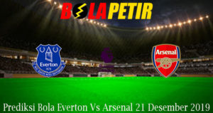 Prediksi Bola Everton Vs Arsenal 21 Desember 2019