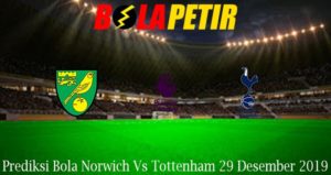 Prediksi Bola Norwich Vs Tottenham 29 Desember 2019