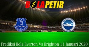 Prediksi Bola Everton Vs Brighton 11 Januari 2020