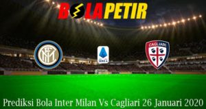 Prediksi Bola Inter Milan Vs Cagliari 26 Januari 2020