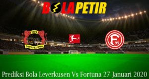Prediksi Bola Leverkusen Vs Fortuna 27 Januari 2020