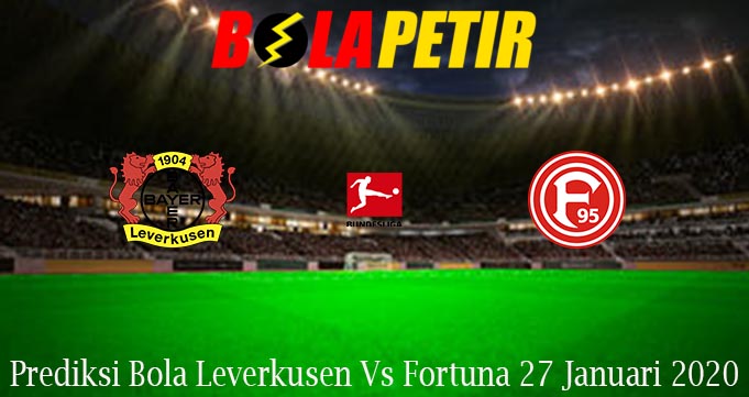 Prediksi Bola Leverkusen Vs Fortuna 27 Januari 2020