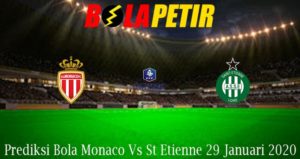 Prediksi Bola Monaco Vs St Etienne 29 Januari 2020