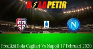 Prediksi Bola Cagliari Vs Napoli 17 Februari 2020