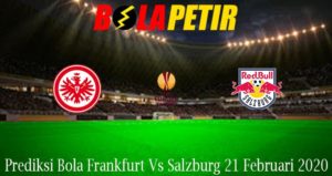 Prediksi Bola Frankfurt Vs Salzburg 21 Februari 2020