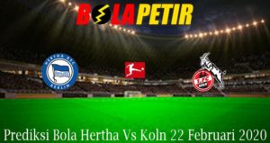 Prediksi Bola Hertha Vs Koln 22 Februari 2020