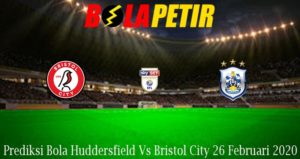 Prediksi Bola Huddersfield Vs Bristol City 26 Februari 2020