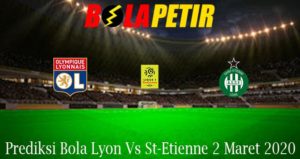 Prediksi Bola Lyon Vs St-Etienne 2 Maret 2020