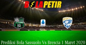 Prediksi Bola Sassuolo Vs Brescia 1 Maret 2020