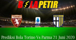 Prediksi Bola Torino Vs Parma 21 Juni 2020