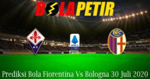 Prediksi Bola Fiorentina Vs Bologna 30 Juli 2020