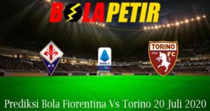 Prediksi Bola Fiorentina Vs Torino 20 Juli 2020