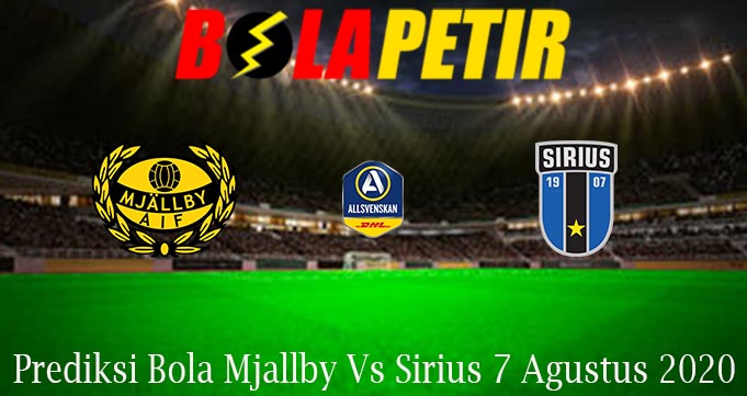 Prediksi Bola Mjallby Vs Sirius 7 Agustus 2020