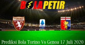 Prediksi Bola Torino Vs Genoa 17 Juli 2020