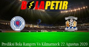 Prediksi Bola Rangers Vs Kilmarnock 22 Agustus 2020