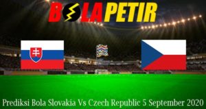 Prediksi Bola Slovakia Vs Czech Republic 5 September 2020