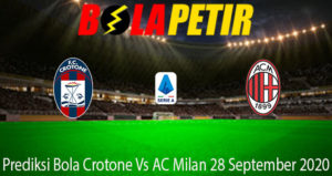 Prediksi Bola Crotone Vs AC Milan 28 September 2020Prediksi Bola Crotone Vs AC Milan 28 September 2020