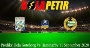 Prediksi Bola Goteborg Vs Hammarby 11 September 2020