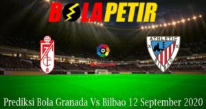 Prediksi Bola Granada Vs Bilbao 12 September 2020