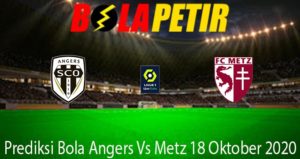 Prediksi Bola Angers Vs Metz 18 Oktober 2020