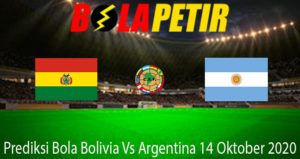 Prediksi Bola Bolivia Vs Argentina 14 Oktober 2020