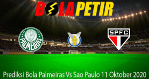 Prediksi Bola Palmeiras Vs Sao Paulo 11 Oktober 2020