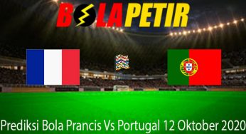Prediksi Bola Prancis Vs Portugal 12 Oktober 2020