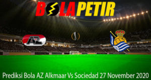Prediksi Bola AZ Alkmaar Vs Sociedad 27 November 2020