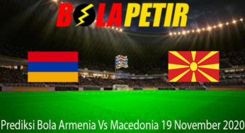 Prediksi Bola Armenia Vs Macedonia 19 November 2020