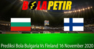 Prediksi Bola Bulgaria Vs Finland 16 November 2020