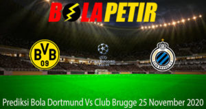 Prediksi Bola Dortmund Vs Club Brugge 25 November 2020