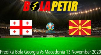 Prediksi Bola Georgia Vs Macedonia 13 November 2020