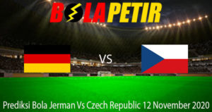 Prediksi Bola Jerman Vs Czech Republic 12 November 2020