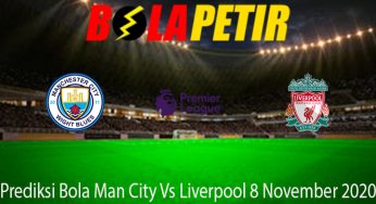 Prediksi Bola Man City Vs Liverpool 8 November 2020