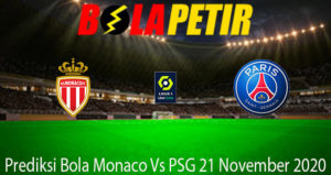 Prediksi Bola Monaco Vs PSG 21 November 2020