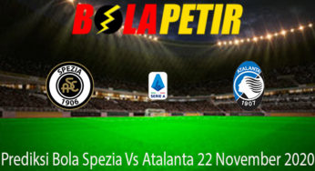 Prediksi Bola Spezia Vs Atalanta 22 November 2020