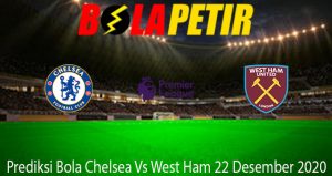 Prediksi Bola Chelsea Vs West Ham 22 Desember 2020