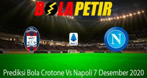 Prediksi Bola Crotone Vs Napoli 7 Desember 2020