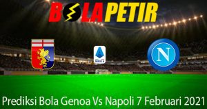Prediksi Bola Genoa Vs Napoli 7 Februari 2021